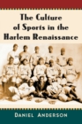 The Culture of Sports in the Harlem Renaissance - Book