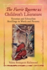 The Faerie Queene as Children's Literature : Victorian and Edwardian Retellings in Words and Pictures - Book