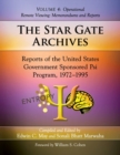 The Star Gate Archives : Reports of the United States Government Sponsored Psi Program, 1972-1995. Volume 4: Operational Remote Viewing: Memorandums and Reports - Book