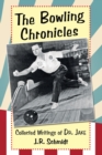 The Bowling Chronicles : Collected Writings of Dr. Jake - Book