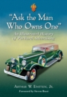 "Ask the Man Who Owns One" : An Illustrated History of Packard Advertising - Book
