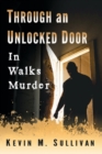 Through an Unlocked Door : In Walks Murder - Book
