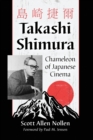 Takashi Shimura : Chameleon of Japanese Cinema - Book