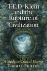 T.E.D. Klein and the Rupture of Civilization : A Study in Critical Horror - Book