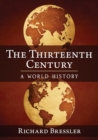 The Thirteenth Century : A World History - Book