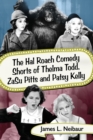 The Hal Roach Comedy Shorts of Thelma Todd, ZaSu Pitts and Patsy Kelly - Book