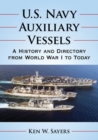U.S. Navy Auxiliary Vessels : A History and Directory from World War I to Today - Book