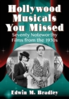 Hollywood Musicals You Missed : Seventy Noteworthy Films from the 1930s - Book