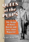 Queen of the Pulps : The Reign of Daisy Bacon and Love Story Magazine - Book
