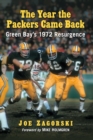 The Year the Packers Came Back : Green Bay's 1972 Resurgence - Book