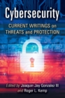 Cybersecurity : Current Writings on Threats and Protection - Book