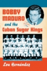 Bobby Maduro and the Cuban Sugar Kings - Book
