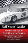 Neil “Soapy” Castles : Memoir of a Life in NASCAR and the Movies - Book