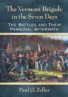 The Vermont Brigade in the Seven Days : The Battles and Their Personal Aftermath - Book