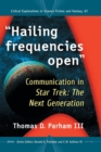 "Hailing frequencies open" : Communication in Star Trek: The Next Generation - Book