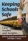 Keeping Schools Safe : Case Studies and Insights - Book