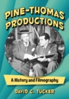 Pine-Thomas Productions : A History and Filmography - Book