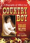Country Boy : A Biography of Albert Lee - Book