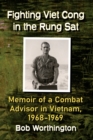 Fighting Viet Cong in the Rung Sat : Memoir of a Combat Adviser in Vietnam, 1968-1969 - Book