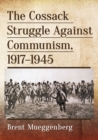 The Cossack Struggle Against Communism, 1917-1945 - Book
