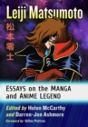 Leiji Matsumoto : Essays on the Manga and Anime Legend - Book