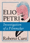 Elio Petri : Investigation of a Filmmaker - Book
