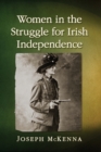 Women in the Struggle for Irish Independence - Book