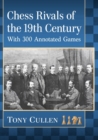 Chess Rivals of the 19th Century : With 300 Annotated Games - Book