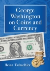 George Washington on Coins and Currency - Book