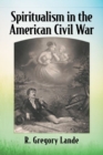 Spiritualism in the American Civil War - Book
