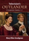 Television's Outlander : A Companion, Seasons 1-5 - Book