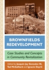 Brownfields Redevelopment : Case Studies and Concepts in Community Revitalization - Book