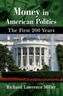 Money in American Politics : The First 200 Years - Book