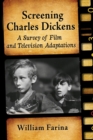 Screening Charles Dickens : A Survey of Film and Television Adaptations - Book