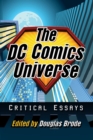 The DC Comics Universe : Critical Essays - Book