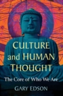 Culture and Human Thought : The Core of Who We Are - Book