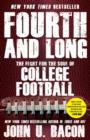 Fourth and Long : The Fight for the Soul of College Football - eBook