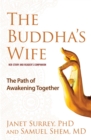 The Buddha's Wife : The Path of Awakening Together - eBook