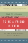 To Be a Friend Is Fatal : The Fight to Save the Iraqis America Left Behind - eBook
