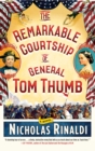 The Remarkable Courtship of General Tom Thumb : A Novel - eBook