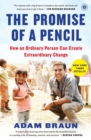 The Pormise of a Pencil : How an Ordinary Person Can Create Extraordinary Change - Book