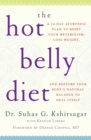 The Hot Belly Diet : A 30-Day Ayurvedic Plan to Reset Your Metabolism, Lose Weight, and Restore Your Body's Natural Balance to Heal Itself - eBook