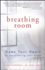 Breathing Room : Open Your Heart by Decluttering Your Home - eBook