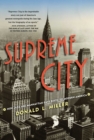 Supreme City : How Jazz Age Manhattan Gave Birth to Modern America - eBook