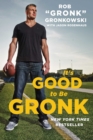 It's Good to Be Gronk - eBook