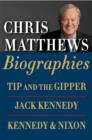 Chris Matthews Biographies E-book Boxed Set : Tip and the Gipper, Jack Kennedy, and Kennedy & Nixon - eBook
