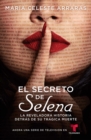El secreto de Selena (Selena's Secret) : La reveladora historia detras su tragica muerte - eBook