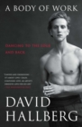A Body of Work : Dancing to the Edge and Back - Book