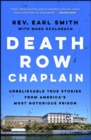 Death Row Chaplain : Unbelievable True Stories from America's Most Notorious Prison - eBook