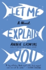 Let Me Explain You : A Novel - eBook